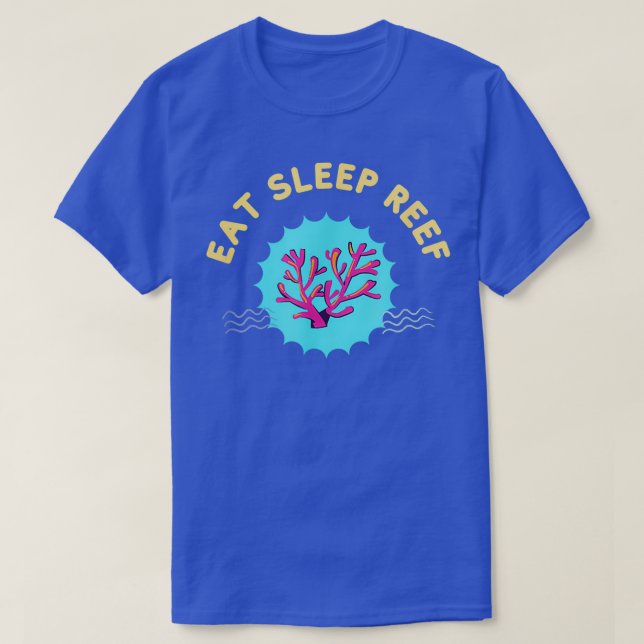 Eat Sleep Reef Korallenriff Funny Saltwater Aquari T-Shirt (Design vorne)