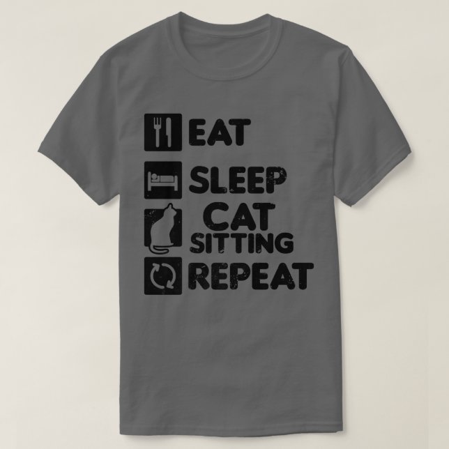 Eat Sleep Repeat Design Cat Sitter  T-Shirt (Design vorne)