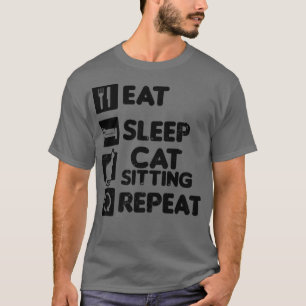 Eat Sleep Repeat Design Cat Sitter T-Shirt