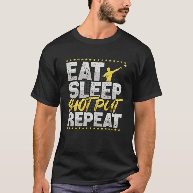 Eat Sleep Repeat Shot Put Hobby Bullet Shots T-Shirt (Vorderseite)