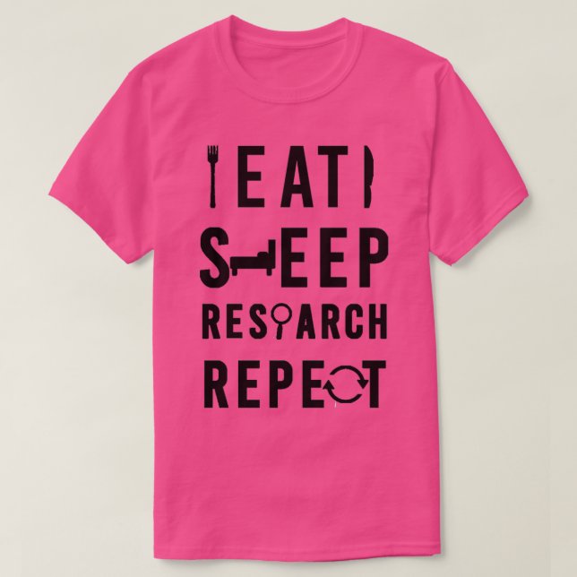 Eat Sleep Research RepeatFunny Research Phd 1 T-Shirt (Design vorne)