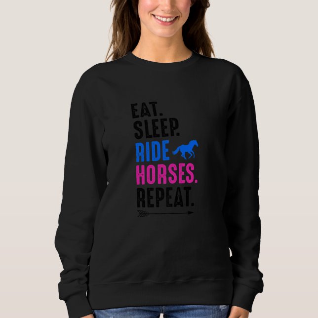 Eat Sleep Ride Horses Repeat Equestrian Farmer Hor Sweatshirt (Vorderseite)