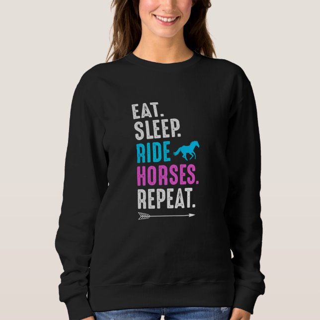 Eat Sleep Ride Horses Repeat Equestrian Farmer Hor Sweatshirt (Vorderseite)