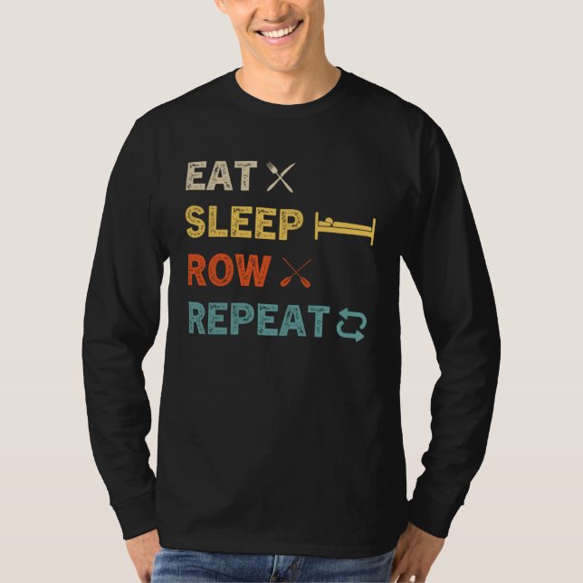 Eat Sleep Row Repeat Rowing Rower Crew T-Shirt (Vorderseite)