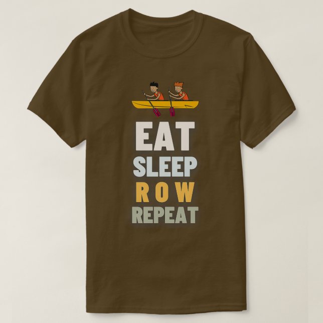 Eat Sleep Row Wiederholung 12 T-Shirt (Design vorne)