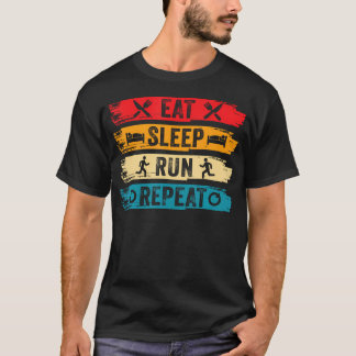 Eat Sleep Run Wiederholen Lustiger Marathonläufer T-Shirt
