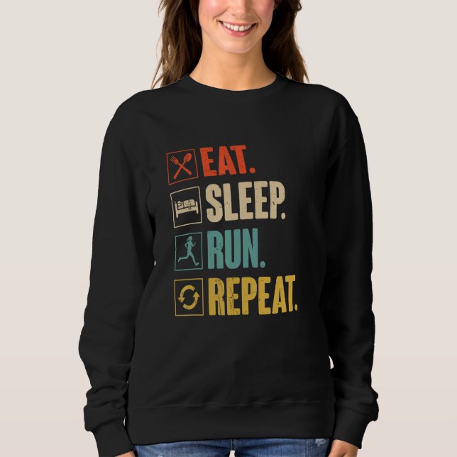 Eat Sleep Run Wiederholung Funny Running Runner Ge Sweatshirt (Vorderseite)