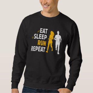 Eat Sleep Run Wiederholung für eine laufende Sport Sweatshirt