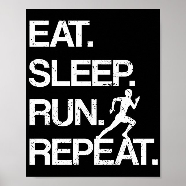 Eat Sleep Run Wiederholung Marathon Runner Joggen  Poster (Vorne)