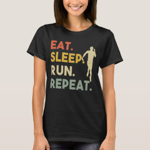 Eat Sleep Run Wiederholung Retro Runner Training A T-Shirt