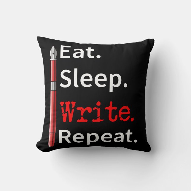 Eat Sleep Schreiben Repeat Writer Kissen (Vorderseite)