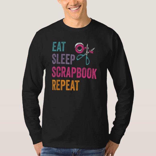 Eat Sleep Scrapbook Crafting Scrapbooking Craft Cr T-Shirt (Vorderseite)