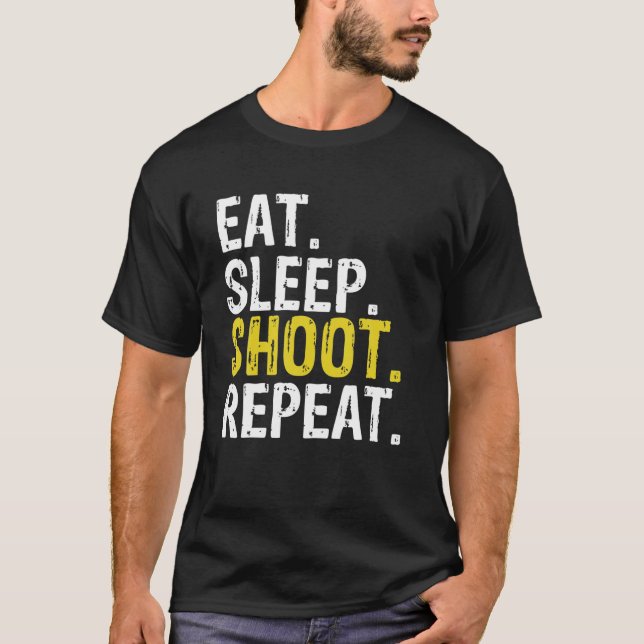 Eat Sleep Shoot Wiederholung Shooter Geschenk T-Shirt (Vorderseite)