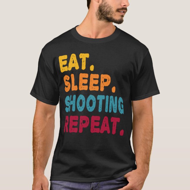 Eat Sleep Shooting Repeat  Boys Men Women Sports P T-Shirt (Vorderseite)