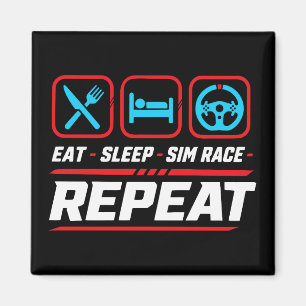 Eat Sleep Sim-Rennen Wiederholen für Sim-Racing-Fa Magnet