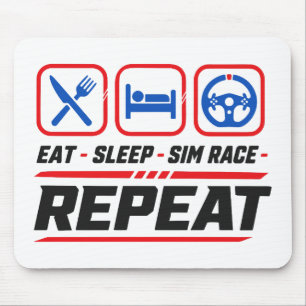 Eat Sleep Sim-Rennen Wiederholen für Sim-Racing-Fa Mousepad