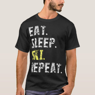 Eat Sleep Ski Repeat - Fun Ski Geschenk T-Shirt