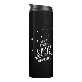 Eat Sleep Ski Repeat Thermal Tumbler Thermosbecher