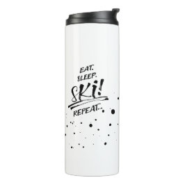 Eat Sleep Ski Repeat Thermal Tumbler Thermosbecher