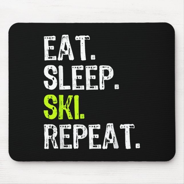 Eat Sleep Ski Wiederholung Skifahren Skier Lover F Mousepad (Vorne)