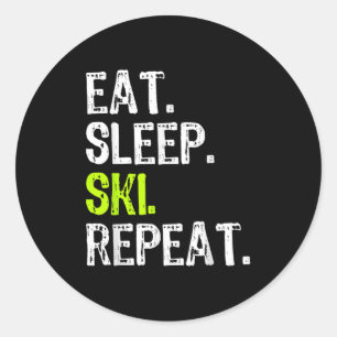 Eat Sleep Ski Wiederholung Skifahren Skier Lover F Runder Aufkleber
