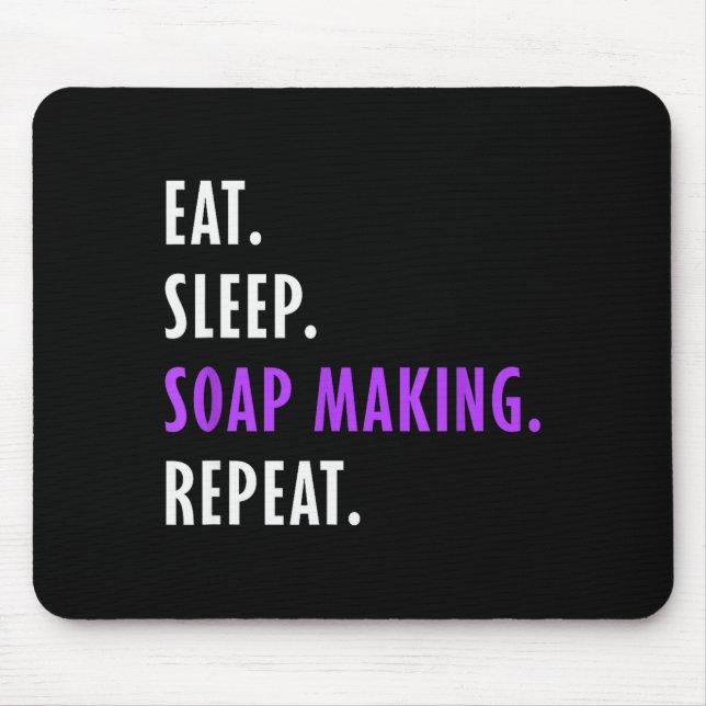 Eat Sleep Soap Making Repeat - Crafters Soapmaking Mousepad (Vorne)