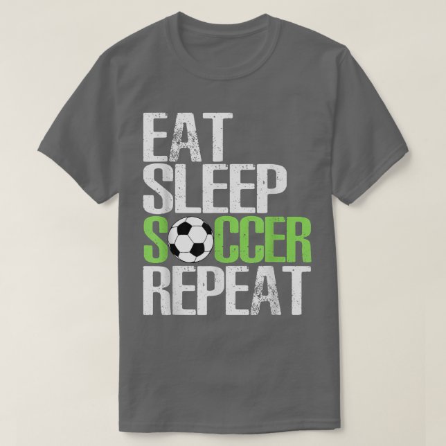 Eat Sleep Soccer Wiederholung Coolen Sport Player  T-Shirt (Design vorne)