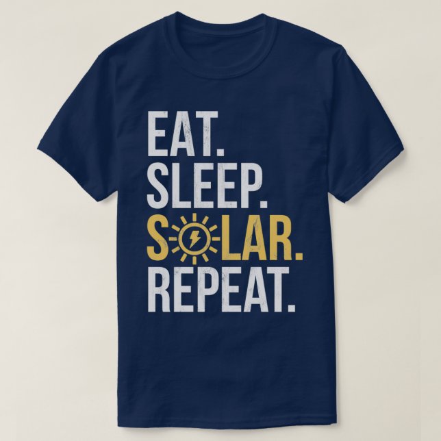 Eat Sleep Solar Repeat Power Renewable Energy T-Shirt (Design vorne)