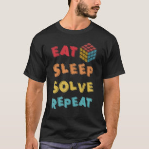 Eat Sleep Solve Wiederholen Math Speed Cubing Geni T-Shirt