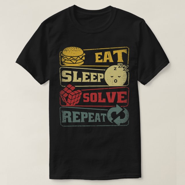 Eat Sleep Solve Wiederholung Rubik Cube Geschenk T-Shirt (Design vorne)