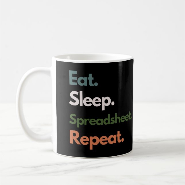 Eat Sleep Spreadsheet Repeat Funny Accounting Kaffeetasse (Links)
