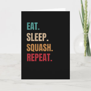 Eat Sleep Squash Wiederholung Squash Coach Squash  Karte
