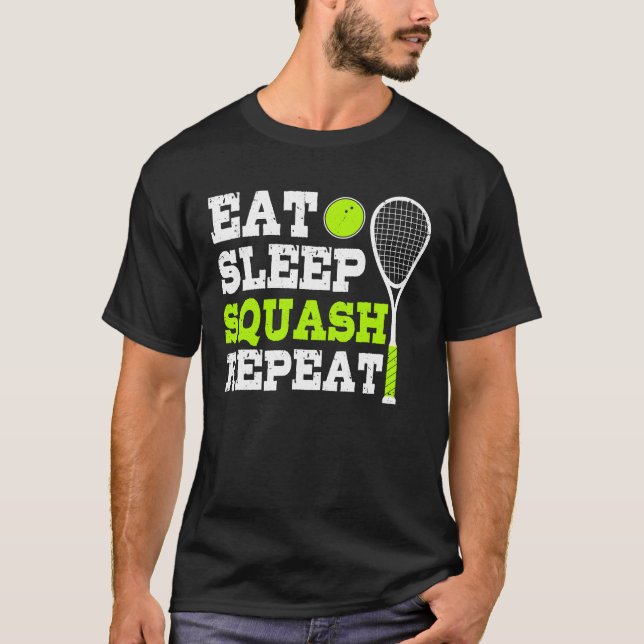 Eat Sleep Squash Wiederholung T-Shirt (Vorderseite)