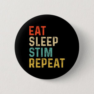 Eat Sleep Stim Wiederholung Autismus Bewusstsein K Button
