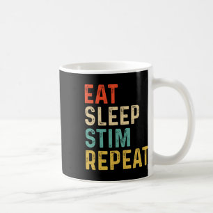 Eat Sleep Stim Wiederholung Autismus Bewusstsein K Kaffeetasse