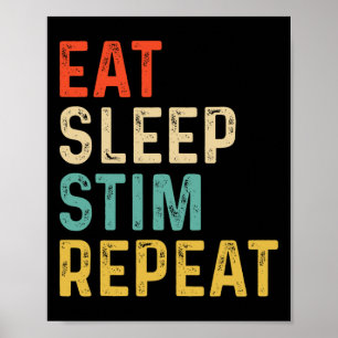 Eat Sleep Stim Wiederholung Autismus Bewusstsein K Poster