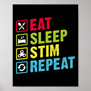 Eat Sleep Stim Wiederholung Autismus Bewusstsein K Poster