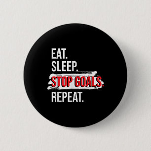 Eat Sleep Stop Ziele Wiederholen - Feldhockeyspiel Button
