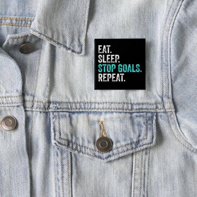 Eat Sleep Stopp Goals Wiederholung - Torhüter Gesc Button (Beispiel)