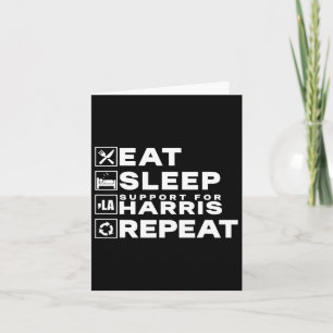 Eat Sleep Support Harris Repeat Kamala Harris 2024 Karte