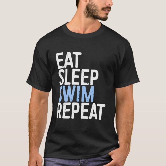 Eat Sleep Swim Repeat Swimmer Gif T-Shirt (Vorderseite)