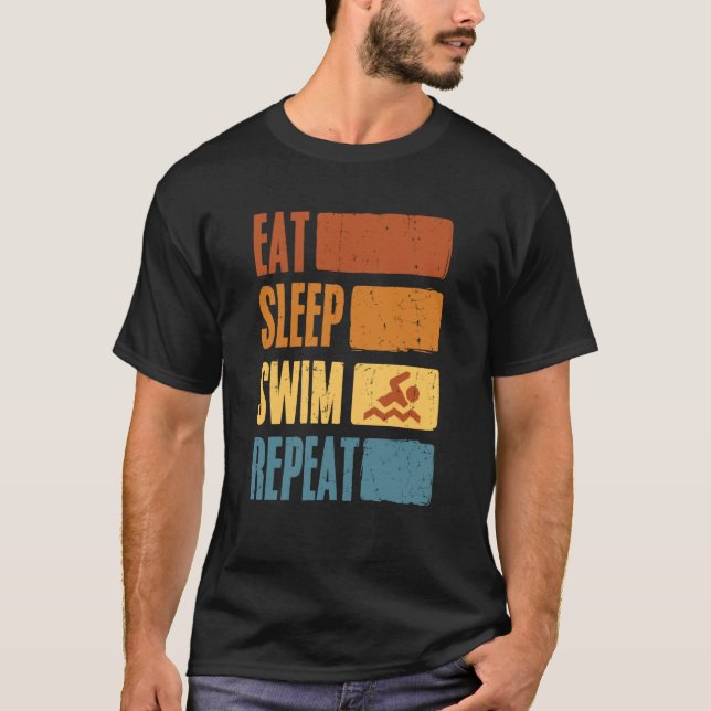 Eat Sleep Swim Repeat Swimming Sarcastic Print  7 T-Shirt (Vorderseite)