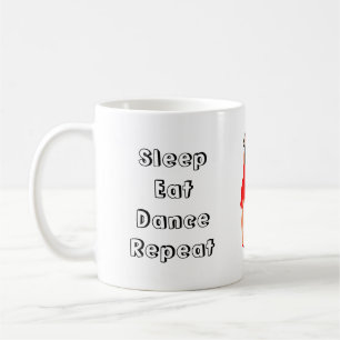 Eat Sleep Tance Wiederholung Kaffeetasse