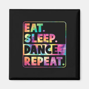 Eat Sleep Tance Wiederholung Niedlicher Tänzer Tan Magnet