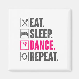 Eat Sleep Tance Wiederholung Vintage Tanzvorführun Magnet