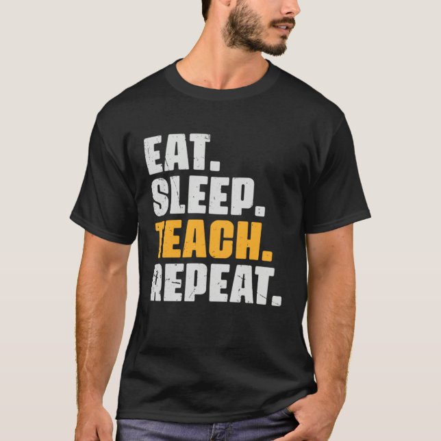 Eat Sleep Teach Repeat  Teaching Teacher Retro Vin T-Shirt (Vorderseite)