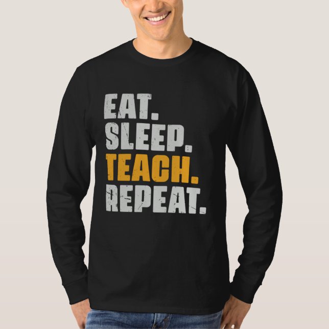 Eat Sleep Teach Repeat  Teaching Teacher Retro Vin T-Shirt (Vorderseite)