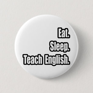 Eat Sleep Teacher Englisch Button