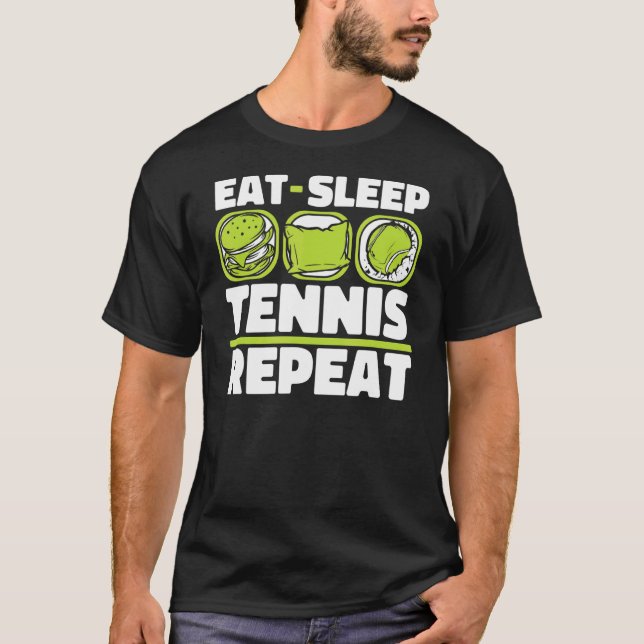 Eat Sleep Tennis Repeat Player Beruflich 10 T-Shirt (Vorderseite)