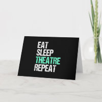 Eat Sleep Theater Wiederholung lustige Schauspiele